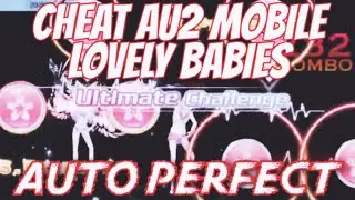 MOD AU2 Mobile - Lovely Babies V 11.0 / AUTO PERFECT 2020