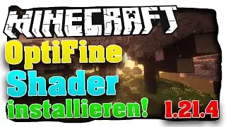 Minecraft 1.21.4: OptiFine installieren! Minecraft OptiFine & Shader installieren (Deutsch)