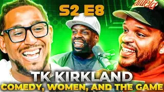 TK Kirkland Reveals COMEDY SECRETS to Success | Unpopular Opinion Podcast | S2 E8