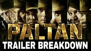 Paltan Official Trailer | JP Dutta Film | 7th September | MRP Trailer Breakdown