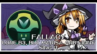 Fallacy - Lore (B3) [Touhou Vocal Mix] / but Marisa and Vinny sing it - Friday Night Funkin' Covers