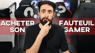 COMMENT CHOISIR SON FAUTEUIL GAMER ? (J'ai testé 10 modèles)