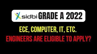 SIDBI Grade A 2022 Eligibility Criteria | Are ECE, Computer, IT Engineers are Eligible to Apply?