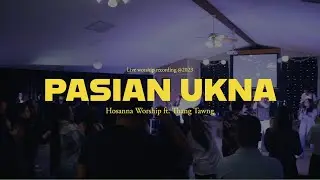 Pasian Ukna | Hosanna Worship ft. Thang Tawng ( Live )