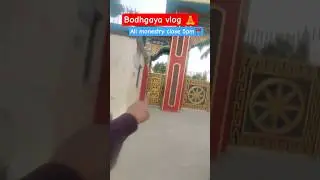 Bodhgaya Travel Vlog | All Monasteries Timing (6AM&ndash;5PM) ⏰#bodhgayatrip #bodhgaya #travel #viralvideo