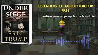 Under Siege Audiobook Summary | Eric Trump&rsquo;s Powerful Story of Family & Survival
