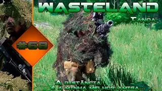 Arma 3 Wasteland #68 - O momento certo de agir