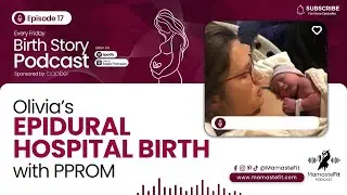 MamasteFit Birth Story 17:  Olivia's Epidural Hospital Birth Story