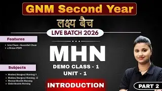 2. GNM 2nd Year MHN 2: Introduction to Mental Health Nursing | MHN Unit-1 | GNM 2nd Year Classes
