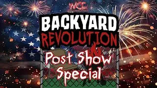 WCE Backyard Revolution Post Show Special
