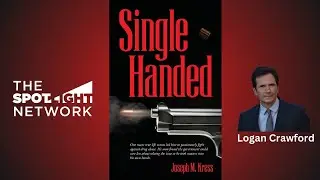 Single Handed by Joseph M. Kress on Spotlight TV with Logan Crawford