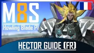 M8S Phase 1 Hector Guide - Traduction FR : Arcadion Sadique - Howling Blade
