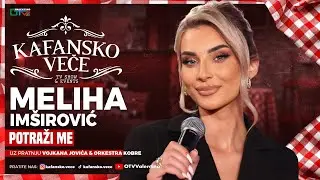 MELIHA IMSIROVIC - POTRAZI ME | UZIVO | ORK. VOJKAN JOVIC KOBRE | 2025 | KAFANSKO VECE