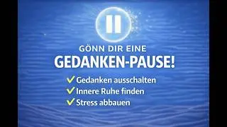 Gedankenpause &ndash; Meditation f&uuml;r innere Ruhe