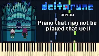 DELTARUNE chapter 4 - Piano that may not be played that well (piano arrangement)