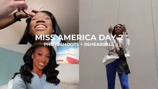 Miss America Week Day 2 | Photoshoot + Rehearsals Vlog