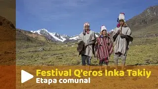 Festival Q'eros Inka Takiy, etapa comunal.