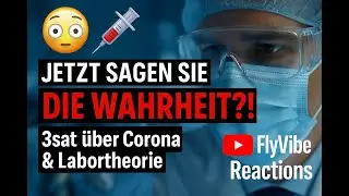 💥 WAR ALLES DOCH WAHR?! | 3sat packt aus zur Corona-Labortheorie | FlyVibe Reaction