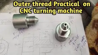 Threading Practical on CNC Machine  | Facing | Turning, Drilling |Thread practical on CNC turning
