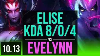 ELISE vs EVELYNN (JUNGLE) | KDA 8/0/4, 71% winrate, Legendary | BR Grandmaster | v10.13