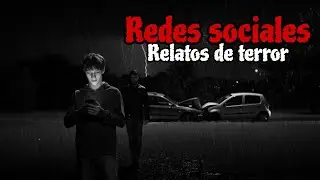 HISTORIAS DE TERROR REALES DE REDES SOCIALES | RELATOS DE TERROR
