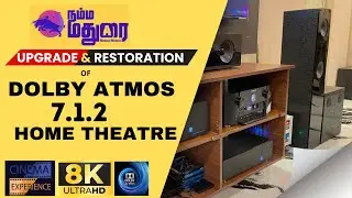 Upgrade & Restoration | Dolby Atmos | 7.1.2 | Home theatre at Madurai