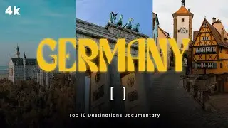 GERMANY: Top 10 Hidden Gems and Iconic Landscapes | 4k Documentary