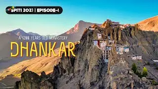 Dhankar Monastery: I lost my drone here | Spiti Valley Road Trip Ep-4 | Tabo to Dhankar Gompa