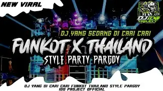 DJ FUNKOT X THAILAND STYLE PARTY PARGOY MENGKANE | IDO PROJECT OFFICIAL