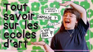 tout savoir sur les &eacute;coles d'art !  ✎ (DNMADE, DNA, Parcoursup, concours, admissibilit&eacute;s..)