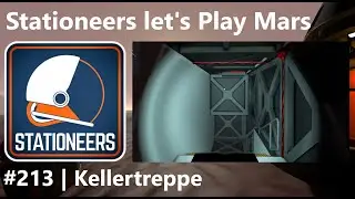 Mars let's play #213 – Kellertreppe | Stationeers