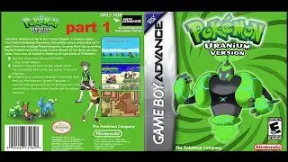 Pokemon Uranium part 1: The journey begins