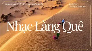 Nhạc Không Lời Quê Hương – Thư Giãn, Ngủ Ngon, Giảm Stress