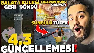DEV 4.3 GÜNCELLEMESİ! GALATA KULESİ DÖNDÜ! FİRAVUN MODU! YENİ MOD! YENİ SİLAH! PUBG Mobile