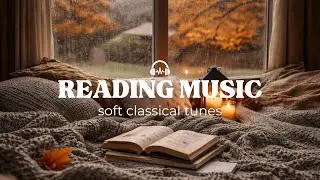 *The Plot Thickens* - Music for Reading 📚 | Soft Classical Background Music for Focus & Relaxation