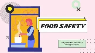 Food Safety (How can I make my food safe and clean?)