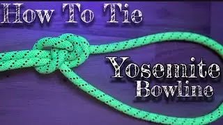 How to tie the Yosemite Bowline