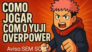 Como jogar com o yuji overpower no jjs roblox(sem som)