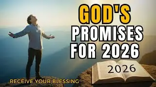 God&rsquo;s Promises for 2026: Scripture That Changes Everything