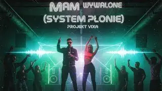 Mam Wywalone (System Płonie)
