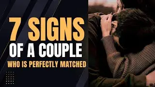 7 Signs of a Couple Who is Perfectly Matched | Relationship Quotes | Love Whispers