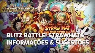 [OPTC] Blitz Battle Strawhats - Informa&ccedil;&otilde;es e Sugest&otilde;es