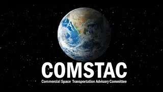 Commercial Space Transportation Advisory Committee Meeting: Morning Session