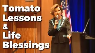 Tomato Lessons & Life Blessings | Southern Female Motivational Speaker