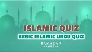 Islamic Quiz: How Much Do You Know About Islam?