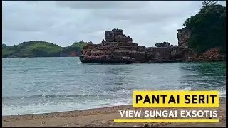 EXPLORE PANTAI SERIT !! DENGAN SUNGAI YANG EKSOTIS