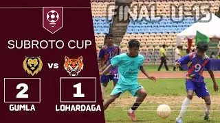 FINAL Under-15 Boys ⚽ GUMLA 🆚 LOHARDAGA ⚽ SUBROTO FOOTBALL CUP 2024-25