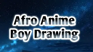 How to Draw Afro Anime Boy | Step by Step Anime Sketch | Star Art Academy