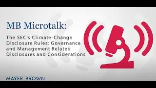 SEC Climate Change Disclosure Rules: Governance and Management Related Disclosures/Considerations