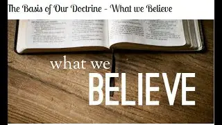What We Believe. Apostle Floyd Williams September 21st, 2025